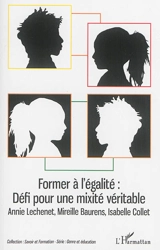 Former à l'égalité : défi pour une mixité véritable - Annie Léchenet