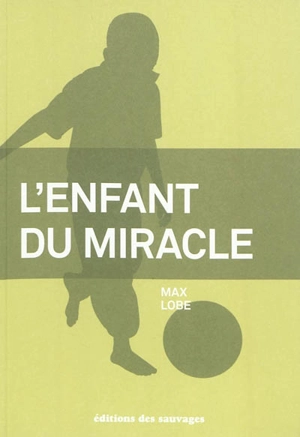 L'enfant du miracle - Max Lobe