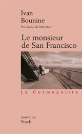 Le monsieur de San Francisco - Ivan Alexeevitch Bounine