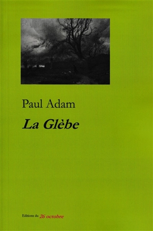 La glèbe - Paul Adam