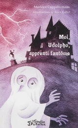 Moi, Udolpho, apprenti fantôme - Marleen Cappellemans