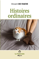 Histoires ordinaires - Vincent De Raeve