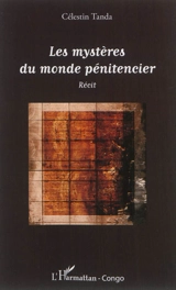 Les mystères du monde pénitencier : récit - Célestin Tanda