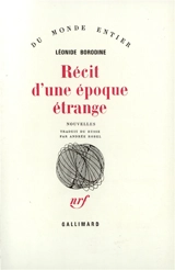 Récit d'une époque étrange - Léonide Borodine