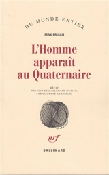 L'homme apparaît au quaternaire : récit - Max Frisch