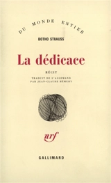 La dédicace : récit - Botho Strauss