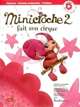 Minicroche. Vol. 2. Minicroche fait son cirque - Marie Henchoz