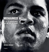 Mohamed Ali et les 26 adversaires qui ont fait sa gloire - Michael Brennan