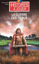 La guerre des tribus - Dominique Tellier