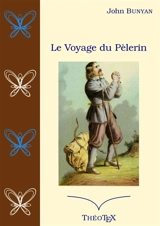 Le voyage du Pèlerin - John Bunyan
