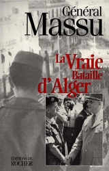 La vraie bataille d'Alger - Jacques Massu