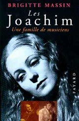 Les Joachim, une famille de musiciens - Brigitte Massin