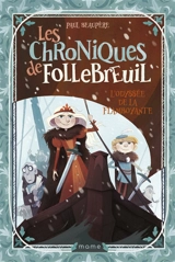 Les chroniques de Follebreuil. Vol. 3. L'odyssée de la flamboyante - Paul Beaupère