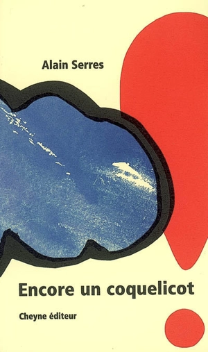 Encore un coquelicot - Alain Serres