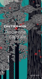 Ancienne capitale - T'ien-hsin Chu