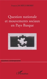 Question nationale et mouvements sociaux en Pays basque - Francis Jauréguiberry