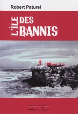 L'île des bannis - Robert Paturel
