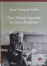 Peter Maurin l'appelait la Green revolution - Jean-François Salles