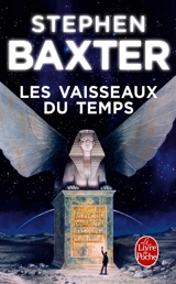 Les vaisseaux du temps - Stephen Baxter