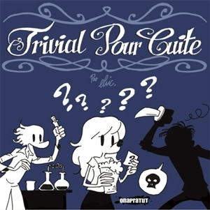 Trivial pour cuite - Elric Dufau