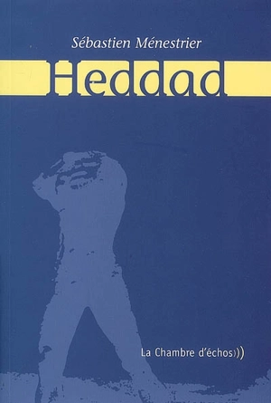 Heddad - Sébastien Ménestrier