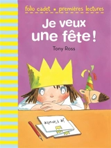 Je veux une fête ! - Tony Ross