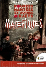 Poupées hantées et autres objets maléfiques - Marie Alsina