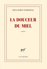 La douceur du miel - Silvia Baron Supervielle