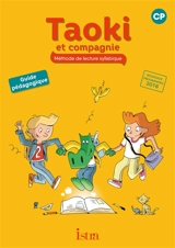Taoki et compagnie, méthode de lecture syllabique CP : guide pédagogique - Angélique Le Van Gong