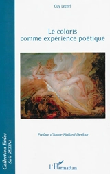Le coloris comme expérience poétique - Guy Lecerf