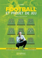 Football et projet de jeu : déterminer le style de jeu de son équipe, concevoir ses séances d'entraînement - Luigi Renna