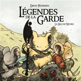 Légendes de la Garde. La hache noire - David Petersen