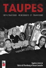 Taupes : infiltrations, mensonges et trahisons - Pierrebourg, Fabrice de