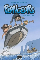 Plongeurs. Vol. 4. Des bulots à donf - Sébastien Salingue