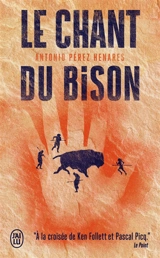 Le chant du bison - Antonio Pérez Henares