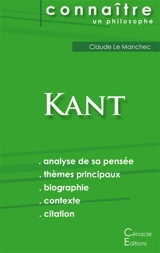 Comprendre Kant (analyse complète de sa pensée) - Emmanuel Kant