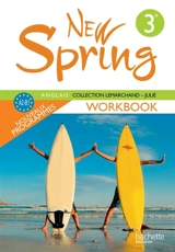 New Spring anglais 3e, A2-B1 : workbook - Françoise Lemarchand