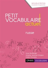 Petit vocabulaire actuel : russe - Anne Boulanger