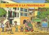 Scrutin à la provençale. Vol. 2. La gloire de mon maire ! - Olivier Bauza