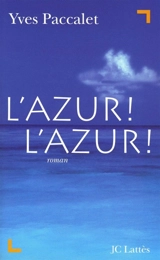 Azur, azur - Yves Paccalet