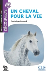 Un cheval pour la vie - Dominique Renaud