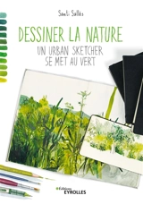Dessiner la nature : un urban sketcher se met au vert - Santi Sallés