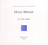 Les nus bleus. Vol. 1 - Henri Matisse
