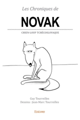 Les chroniques de novak : Chien-loup tchécoslovaque - Guy Tourreilles