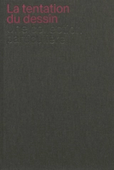 La tentation du dessin, une collection particulière