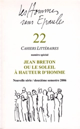 Les Hommes sans Epaules n°22 : JEAN BRETON OU LE SOLEIL A HAUTEUR D'HOMME - Christophe Dauphin