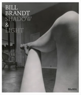 Bill Brandt : Shadow and Light - Sarah Hermanson Meister