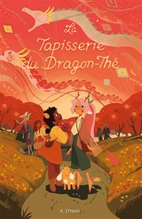 La tapisserie du dragon-thé - Katie O'Neill