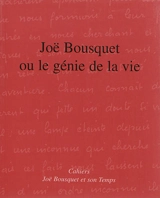 Joë Bousquet ou Le génie de la vie
