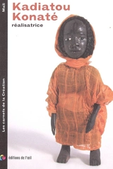 Kadiatou Konaté : cinéaste = film-maker - Jean-Louis Sagot-Duvauroux